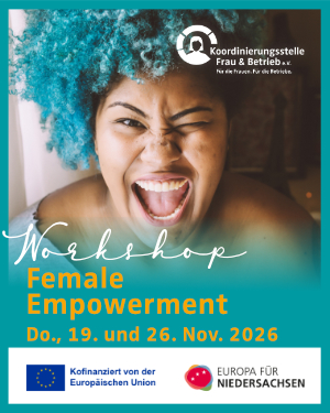 "Female Empowerment"  Autonomie und Selbstbestimmung im Alltag und Beruf – 2-teiliger Workshop