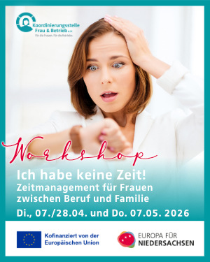 „Ich habe keine Zeit!“ Zeitmanagement für Frauen zwischen Beruf und Familie  –  3-teiliger Workshop