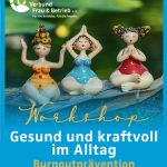 Gesund und kraftvoll im Alltag - Impulse, Austausch und praxisnahes Handwerkszeug zur Burnoutprävention