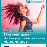 Take your space! Über Bewegung zu Stärke und Standing