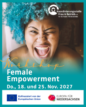 "Female Empowerment"  Autonomie und Selbstbestimmung im Alltag und Beruf – 2-teiliger Workshop